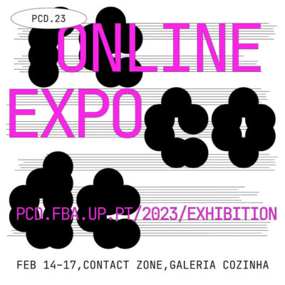 Photo by Processing Day @ Porto on February 14, 2023. May be a cartoon of text that says 'PCD.23 ONLINE EXPO PCD. FBA .PT/ 3/EXIITIN FEB 14-17 CONTACT ZONE, GALERIA COZINHA'.